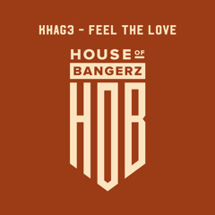 BFF192 KHAG3 - Feel The Love (FREE DOWNLOAD)