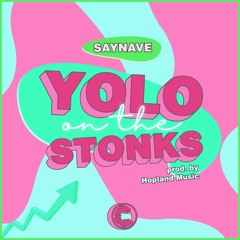 YOLO On The Stonks (prod. by Hopland Music)