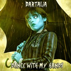 Dartalia - Dance With My Hands (Lady Gaga - Bloody Mery remix)[Free DL]