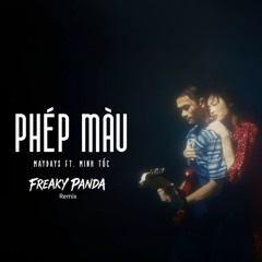 MAYDAYS - Phep Mau (Freaky Panda Remix)