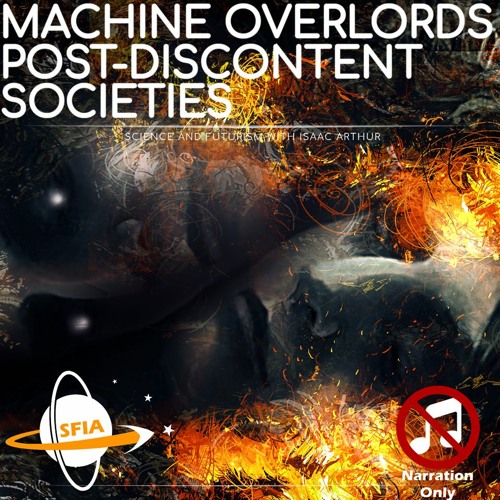 Machine Overlords & Post-Discontent Societies (Narration Only)