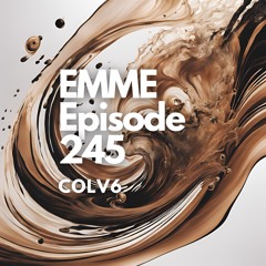 EMME Episode 245 - Playlist by COLV6