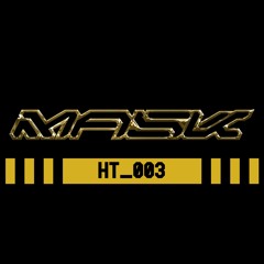 MASK - Guest Mix - HTFM_003