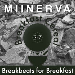 Breakfast Cereal 37 - Miinerva [GUEST MIX]