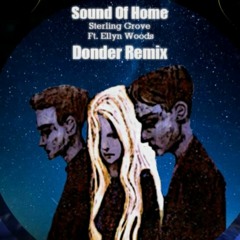 Donder Remix || Sterling Grove - Sound of Home ||