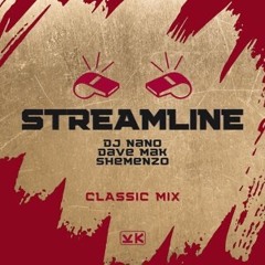 Dj Nano, Dave Mak & Shemenzo - Streamline (Classic Mix)