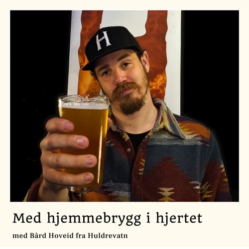 Med hjemmebrygg i hjertet - Episode #098