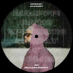 BUMPPP! RADIO EPISODE 118