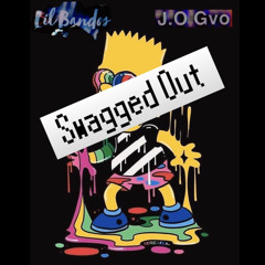 SWAGGED OUT - J.O. X LIL BANDOS