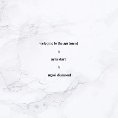 ayra starr x ngozi diamond | welcome to the aprtment (afrobeats, amapiano, edits)