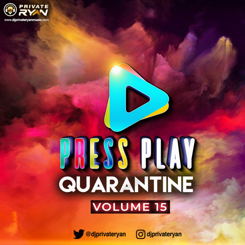Private Ryan Presents Press Play Quarantine 15 (RAW Summer Vibe)