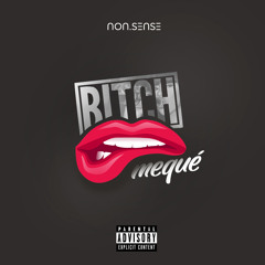 Bitchmequé (feat. Thon)