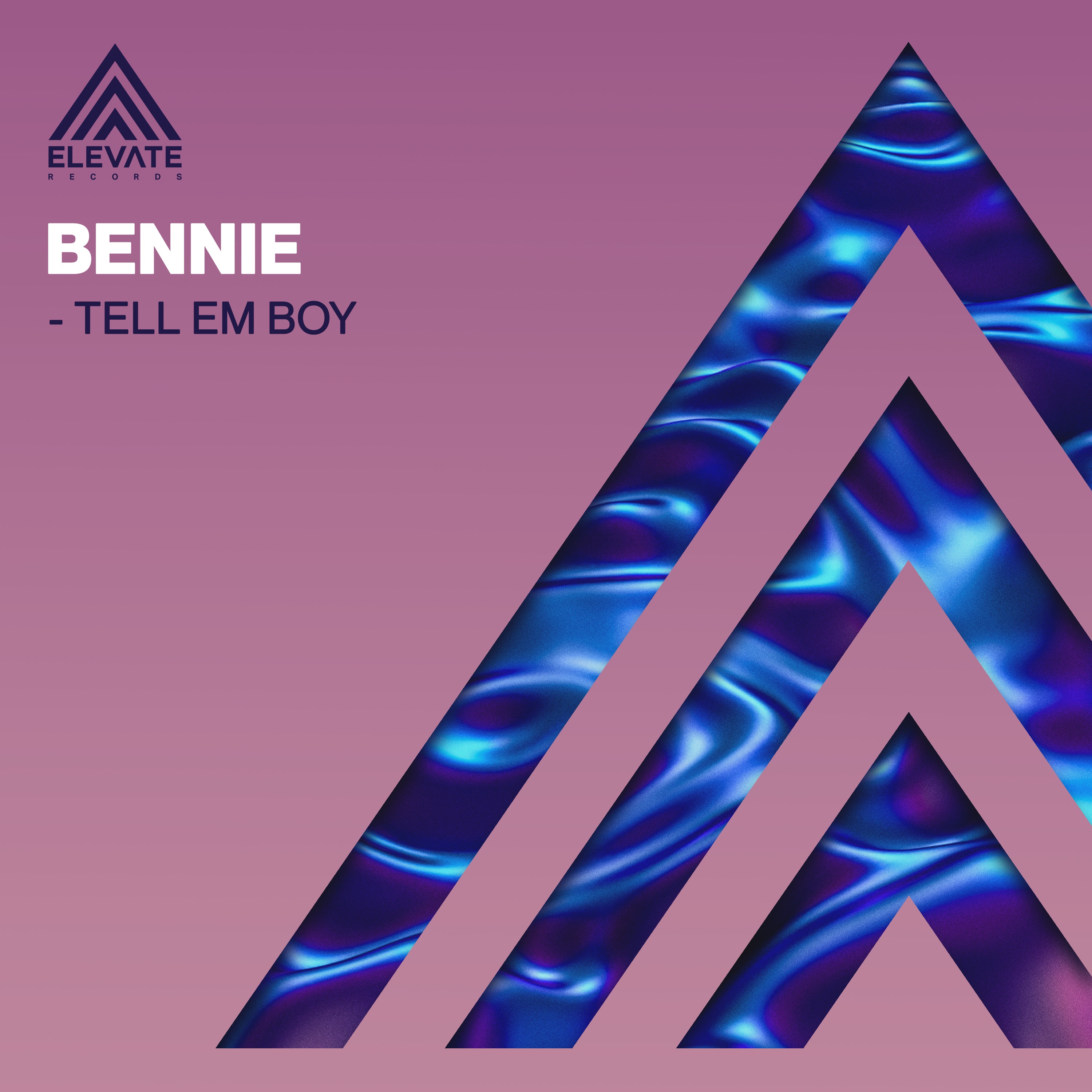 Bennie – Tell Em Boy
