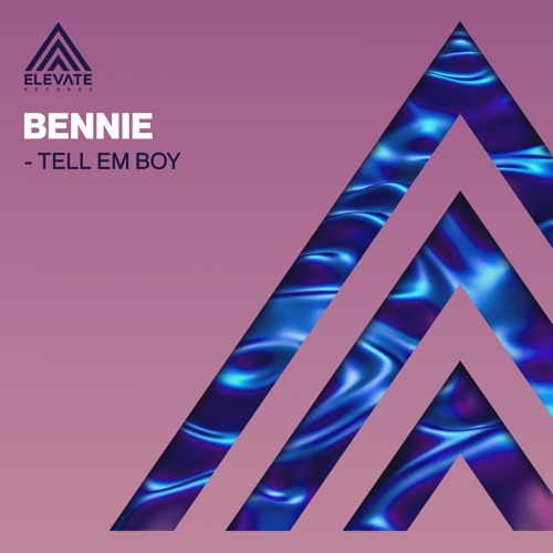 Bennie - Tell Em Boy