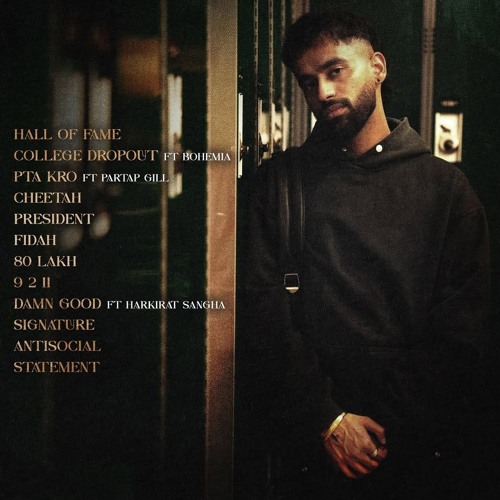 The College Dropout (EP) Jerry | Hall of Fame | College Dropout | Pta Kro | Cheetah | President | Fidah | 80 Lac | 9 2 11 | Damn Good | Signature | Antisocial | Statement