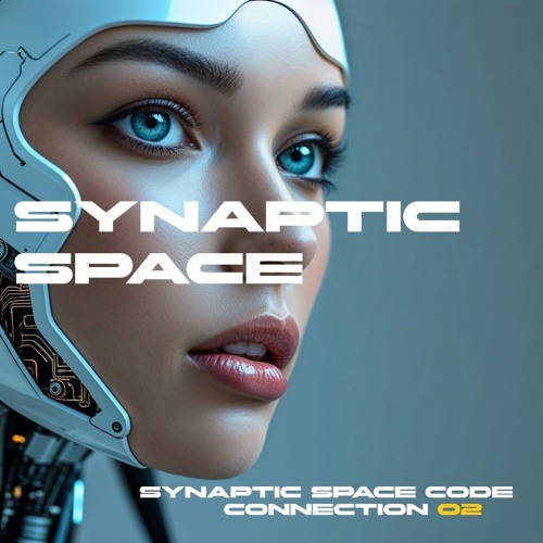 Synaptic Space - Code of Connection 02