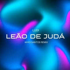 Leao De Juda (Kayo Santos Remix)Extended Mix