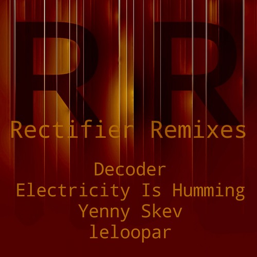 Rectifier (Decoder Hypnotic Edit)
