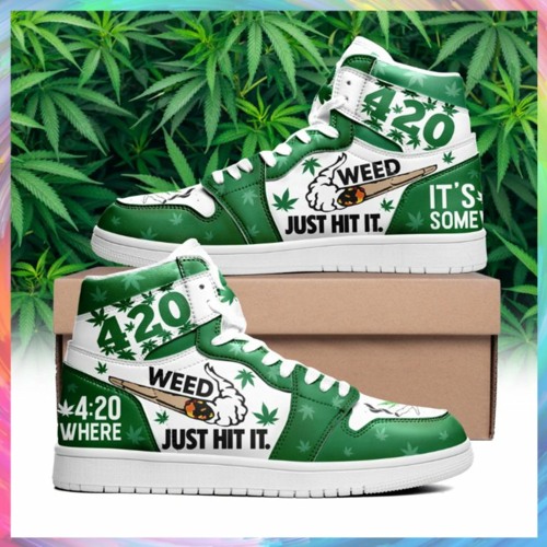 Weed Just Hit It, It's 420 Somewhere Air Jordan 1