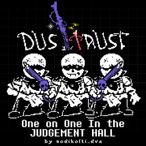 [DustSwap: DustTrust Team NoName Take] (Phase I) One on One In the JUDGEMENT HALL + midi
