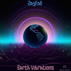 Zayfall - Earth Vibrations