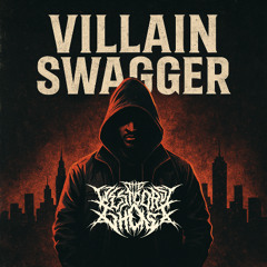 VILLAIN SWAGGER (FREE DOWNLOAD)