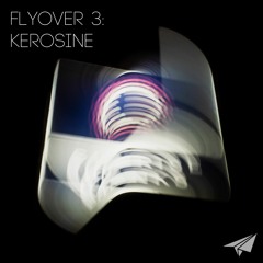 flyover 3: kerosine