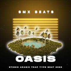 🌴"Oasis" - Ethnic Arabic Trap Type Beat 2023(Prod.SMX BEATS)