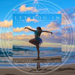 Equanimous, Kalibri - Let You In (EarthWave & Marbl Remix)