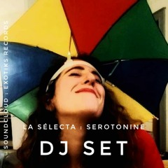 La Sélecta - Serotonine (Proug)