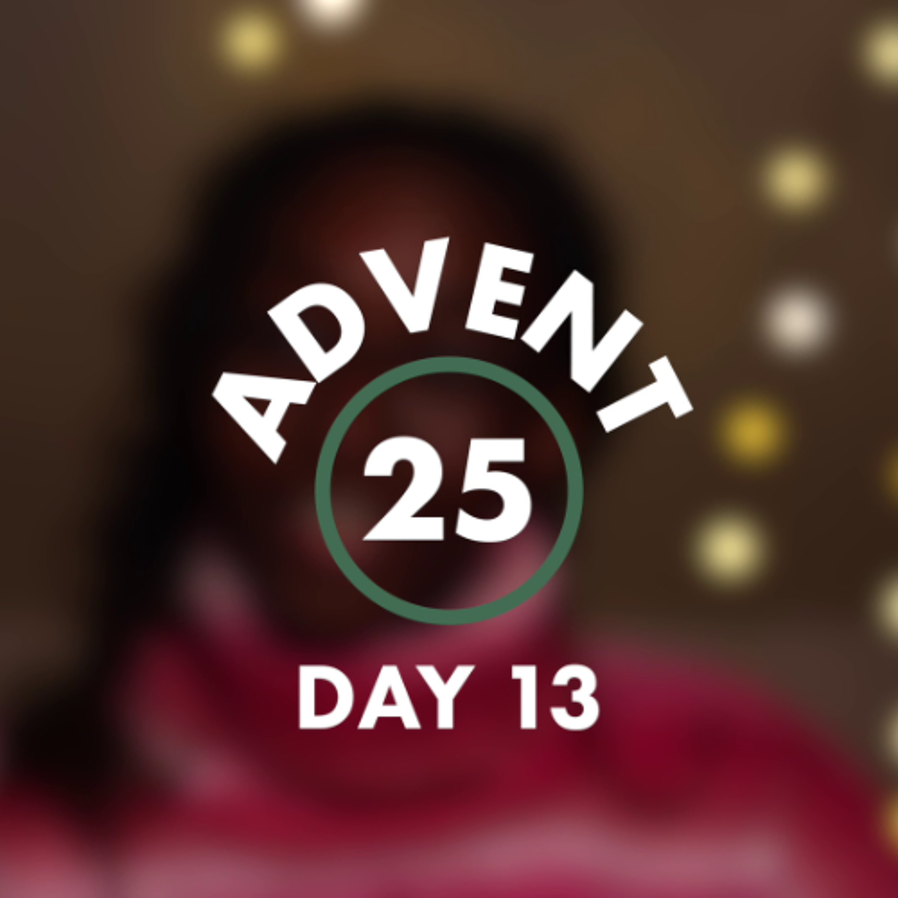Advent Calendar - Day 13