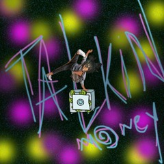 TALKIN MONEY FREESTYLE (Prod. Beestly)