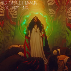 Nagham Saleh - Mamma (Egystormy Remix)