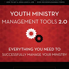 Get KINDLE ✓ Youth Ministry Management Tools 2.0: Everything You Need to Successfully