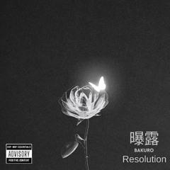 BAKURO - Resolution