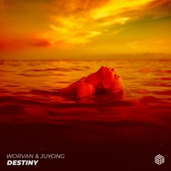 Worvan X Juyong - Destiny (Extended Mix)