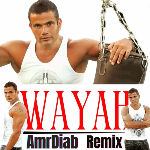 Stream 😉-MUSIC™ | Listen to Amr Diab - Wayah / وياه (With him/her ...
