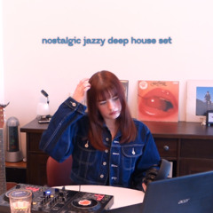 nostalgic jazzy deep house set
