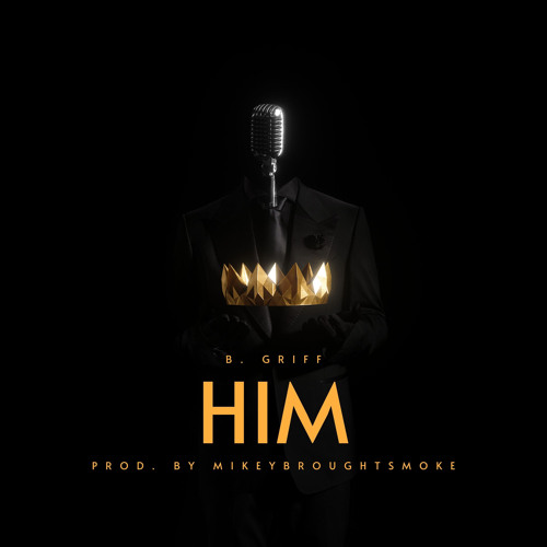 HIM (feat. B. Griff)