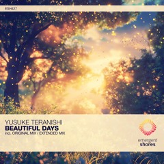 Yusuke Teranishi - Beautiful Days (Original Mix) [ESH427]