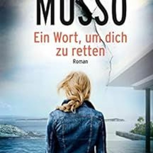 Read pdf Ein Wort, um dich zu retten: Roman (German Edition) by Guillaume Musso,Bettina Runge,Eliane