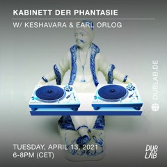 Earl Orlog – Guest mix for "Kabinett Der Phantasie"
