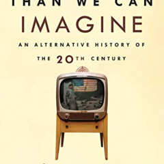 GET EPUB 📝 Stranger Than We Can Imagine: Making Sense of the Twentieth Century by  J