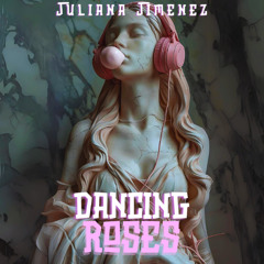 Dancing Roses