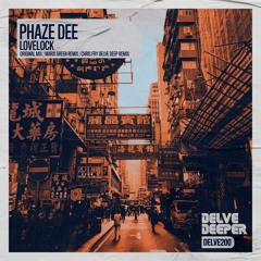 Phaze Dee - Lovelock (Chris Fry Delve Deep Remix Preview)