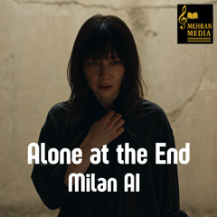Milan AI | Alone at the End