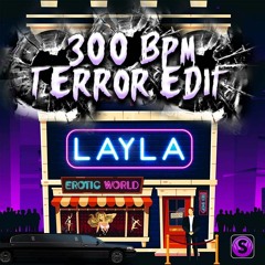 Layla (300 BPM Puffcore Terror Edit) | BUY BUTTON = FREE DOWNLOAD