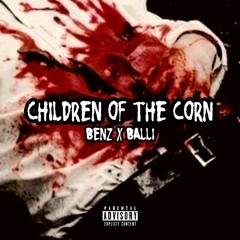 BENZ x BALLI - CHILDREN OF THE CORN