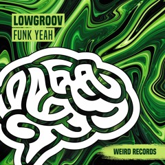 Lowgroov - Funk Yeah