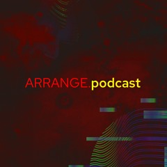 ARRANGE.podcast